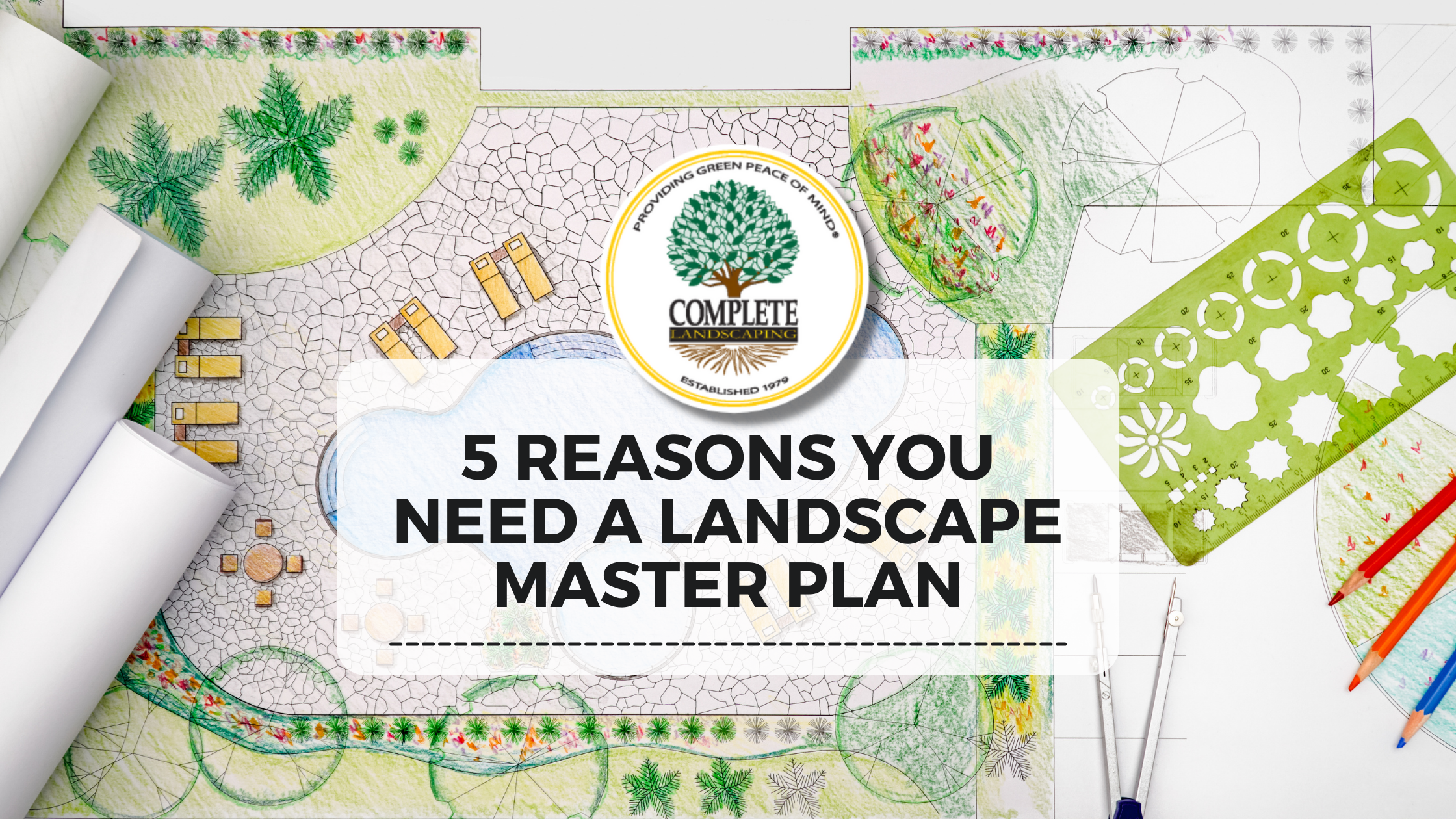 5 Reasons You Need a Landscape Master Plan